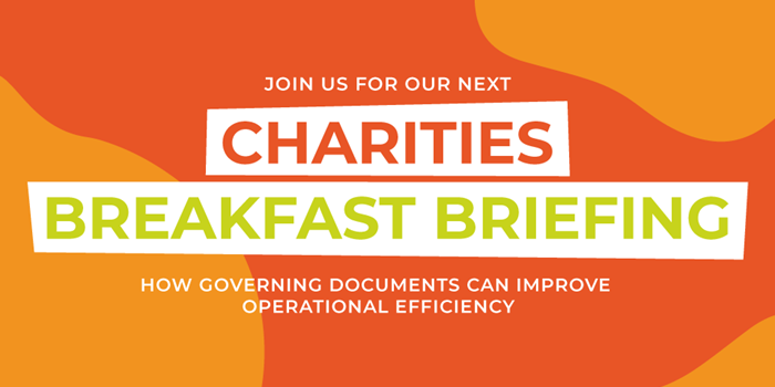 Charities Breakfast Briefing: How governing documents can improve operational efficiency
